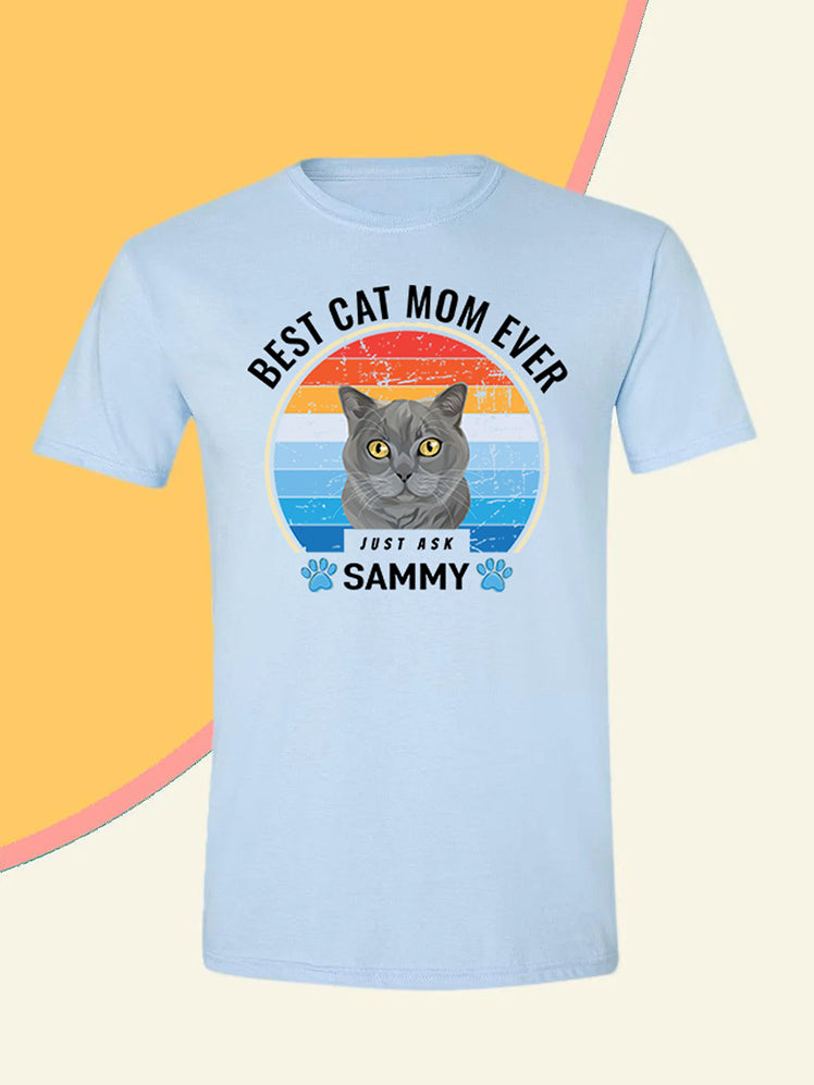 Best Mum Ever - Custom Pet T-shirt