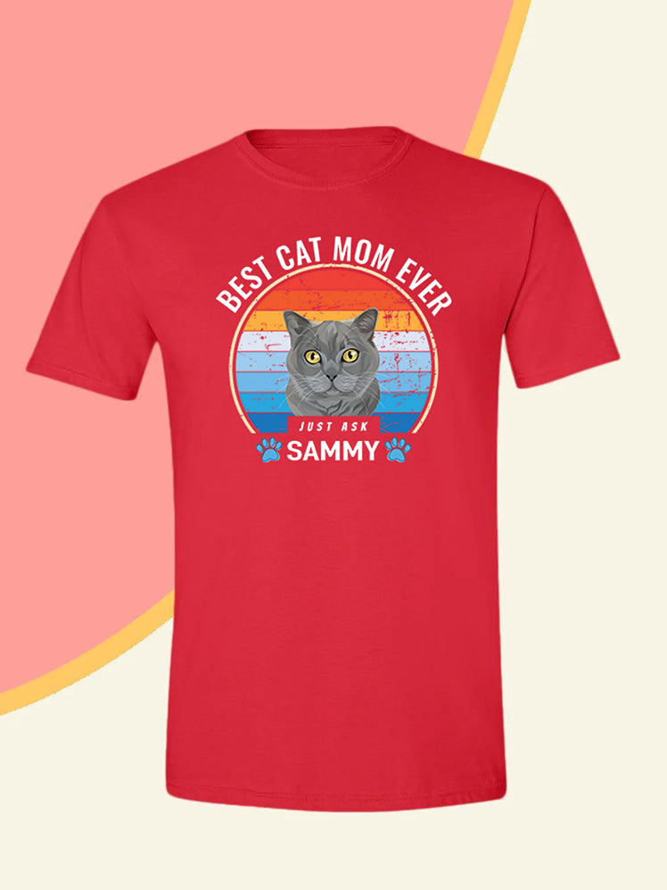 Best Mum Ever - Custom Pet T-shirt