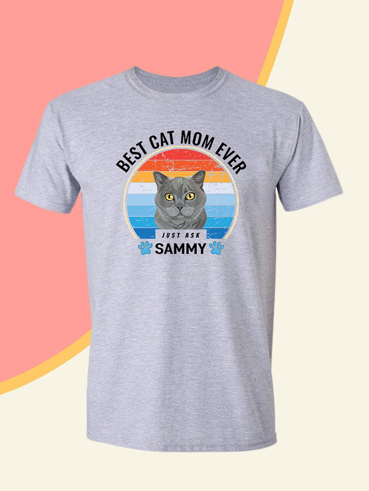 Best Mum Ever - Custom Pet T-shirt