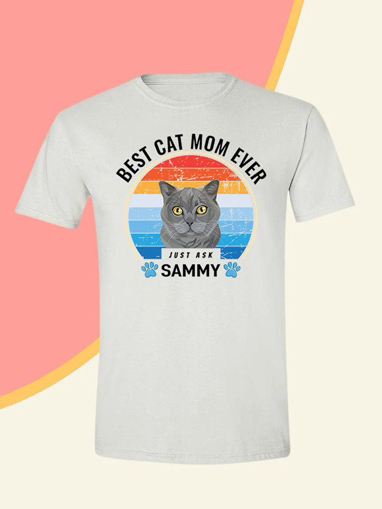Best Mum Ever - Custom Pet T-shirt