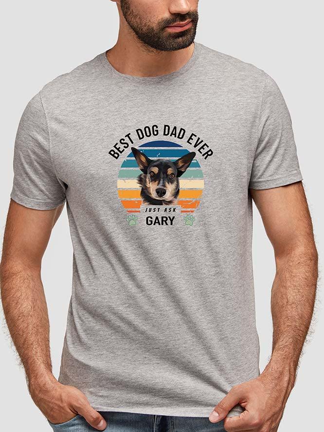 Best Dad Ever - Custom Pet Tshirt - NextGenPaws Pet Portraits