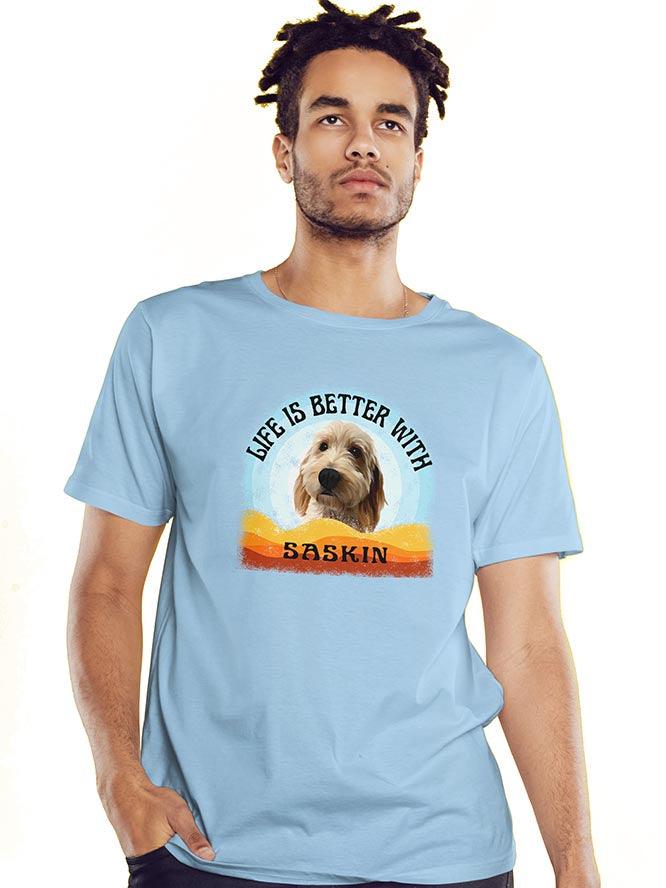 Life is Better With - Custom Pet Tshirt - NextGenPaws Pet Portraits