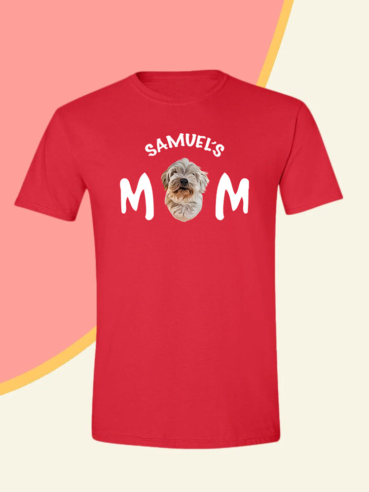 Dog/Cat MUM - Custom Pet TShirt