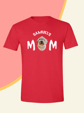 Load image into Gallery viewer, Dog/Cat MUM - Custom Pet TShirt
